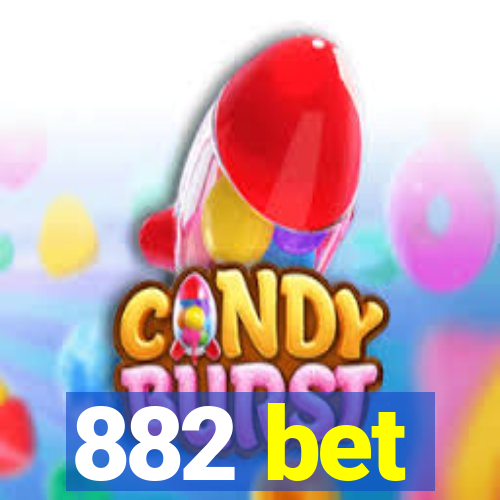 882 bet